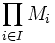 \prod_{i \in I} M_i 