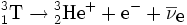 {}^3_1\hbox{T}\to{}^3_2\hbox{He}^++\hbox{e}^-+\overline{\nu}_{\hbox{e}}